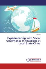 Experimenting with Social Governance Innovations at Local State China
