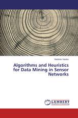 Algorithms and Heuristics for Data Mining in Sensor Networks