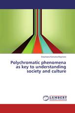 Polychromatic phenomena as key to understanding society and culture