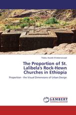 The Proportion of St. Lalibela's Rock-Hewn Churches in Ethiopia