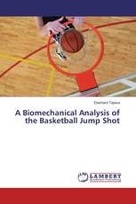 A Biomechanical Analysis of the Basketball Jump Shot