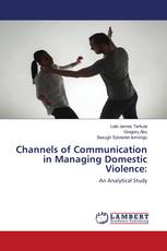 Channels of Communication in Managing Domestic Violence: