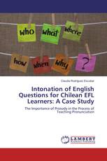 Intonation of English Questions for Chilean EFL Learners: A Case Study