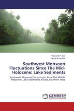 Southwest Monsoon Fluctuations Since The Mid-Holocene: Lake Sediments