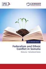 Federalism and Ethnic Conflict in Somalia