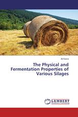 The Physical and Fermentation Properties of Various Silages