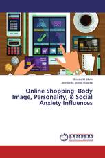 Online Shopping: Body Image, Personality, & Social Anxiety Influences
