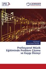 Profesyonel Müzik Eğitiminde Problem Çözme ve Kaygı Düzeyi