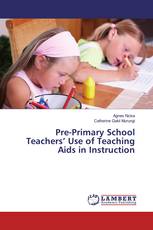 Pre-Primary School Teachers’ Use of Teaching Aids in Instruction
