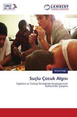 Suçlu Çocuk Algısı