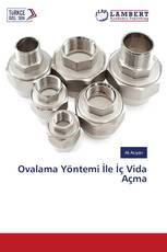 Ovalama Yöntemi İle İç Vida Açma
