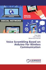 Voice Scrambling Based on Arduino For Wireless Communication