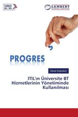 ITIL'ın Üniversite BT Hizmetlerinin Yönetiminde Kullanılması