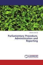 Parliamentary Procedure, Administration and Reporting