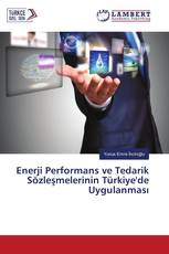 Enerji Performans ve Tedarik Sözleşmelerinin Türkiye'de Uygulanması