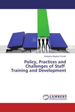 Policy, Practices and Challenges of Staff Training and Development