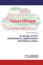 A survey of IoT: Architecture, Applications and future vision