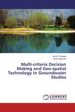 Multi-criteria Decision Making and Geo-spatial Technology in Groundwater Studies