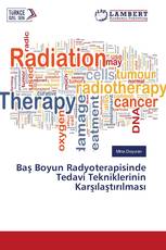 Baş Boyun Radyoterapisinde Tedavi Tekniklerinin Karşılaştırılması