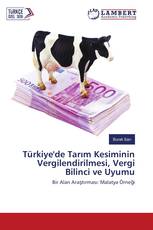 Türkiye'de Tarım Kesiminin Vergilendirilmesi, Vergi Bilinci ve Uyumu