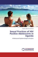 Sexual Practices of HIV Positive Adolescents in Uganda