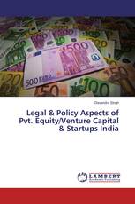 Legal & Policy Aspects of Pvt. Equity/Venture Capital & Startups India
