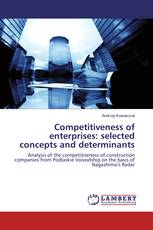 Competitiveness of enterprises: selected concepts and determinants