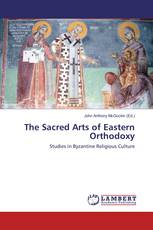The Sacred Arts of Eastern Orthodoxy