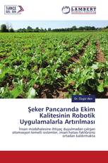 Şeker Pancarında Ekim Kalitesinin Robotik Uygulamalarla Artırılması