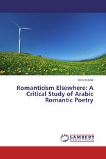 Romanticism Elsewhere: A Critical Study of Arabic Romantic Poetry