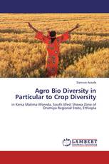 Agro Bio Diversity in Particular to Crop Diversity