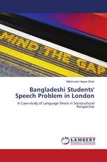 Bangladeshi Students' Speech Problem in London