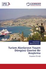 Turizm Alanlarının Yaşam Döngüsü Üzerine Bir Araştırma