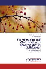 Segmentation and Classification of Abnormalities in Gallbladder