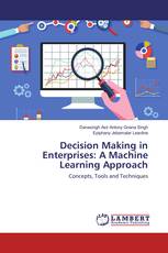 Decision Making in Enterprises: A Machine Learning Approach