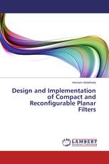 Design and Implementation of Compact and Reconfigurable Planar Filters