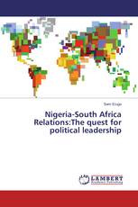 Nigeria-South Africa Relations:The quest for political leadership