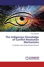 The Indigenous Knowledge of Conflict Resolution Mechanisms