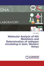 Molecular Analysis of HIV Mutations and Determination of subtypes circulating in Gem, Western Kenya