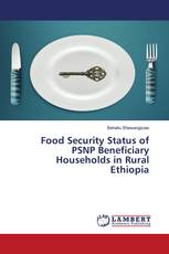 Food Security Status of PSNP Beneficiary Households in Rural Ethiopia