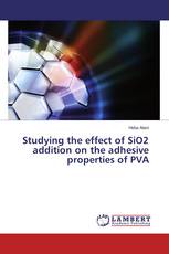 Studying the effect of SiO2 addition on the adhesive properties of PVA