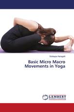 Basic Micro Macro Movements in Yoga