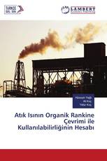 Atık Isının Organik Rankine Çevrimi ile Kullanılabilirliğinin Hesabı