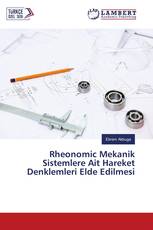Rheonomic Mekanik Sistemlere Ait Hareket Denklemleri Elde Edilmesi