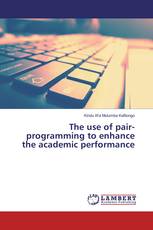 The use of pair-programming to enhance the academic performance