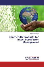 Ecofriendly Products for Insect Pest/Vector Management