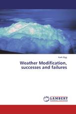 Weather Modification, successes and failures