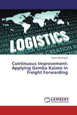 Continuous Improvement: Applying Gemba Kaizen in Freight Forwarding