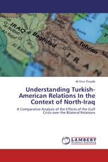 Understanding Turkish-American Relations In the Context of North-Iraq