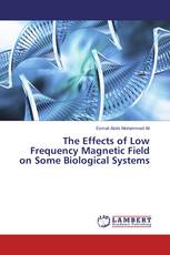 The Effects of Low Frequency Magnetic Field on Some Biological Systems
